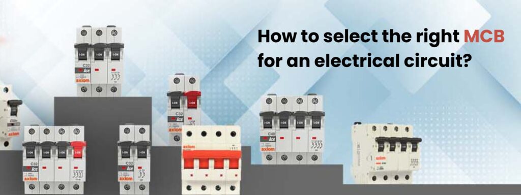 How to select the right MCB for an electrical circuit