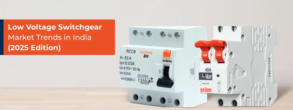 Low Voltage Switchgear Market Trends in India (2025 Edition)