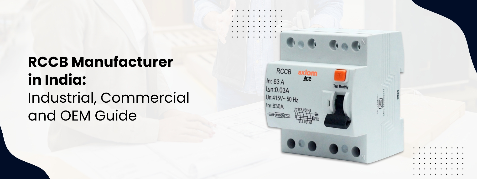 RCCB Manufacturer in India: Industrial, Commercial, and OEM Guide
