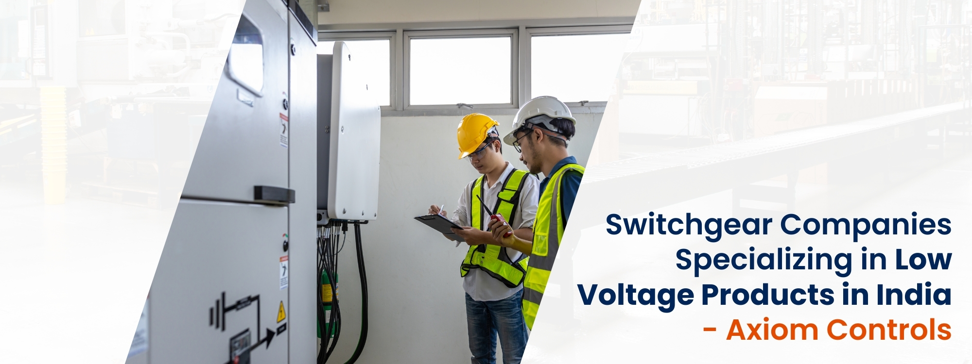 Switchgear Companies Specializing in Low Voltage Products in India – Axiom Controls
