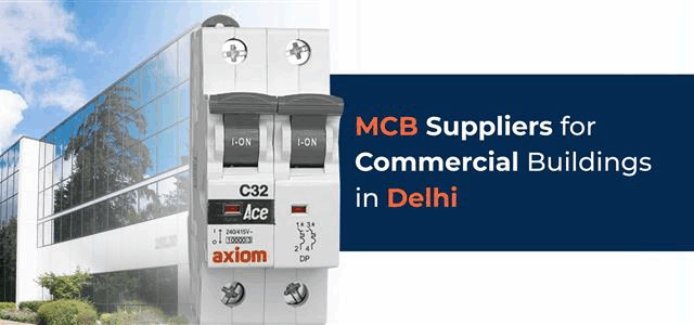 MCB Suppliers for Commercial Buildings in Delhi